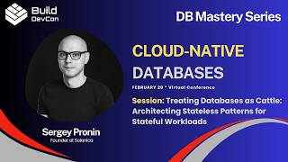 Treating Databases as Cattle: Architecting Stateless Patterns for Stateful Workloads - Sergey Pronin