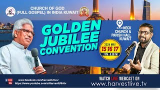 Church of God (Full Gospel) in India Kuwait| Golden Jubilee Convention 2024 | Day - 1