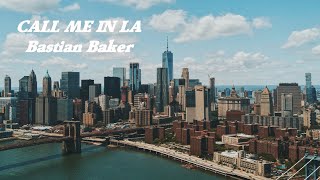 Bastian Baker | CALL ME IN LA (Lyric)