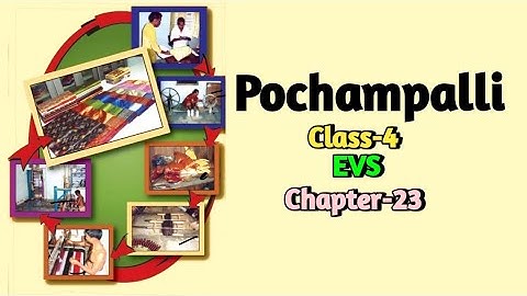 Pochampalli Class 4 Chapter‐23 EVS (Looking Around) with question answer @NCERTTHEMIND