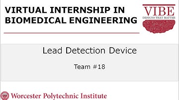 Team #18: Lead Detection Device | WPI VIBE 2021