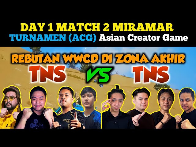 TNS VS TNS | TURNAMEN (ACG) Asian Creator Game - MATCH 1 DAY 2 MIRAMAR class=