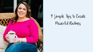 9 Tips to Create Powerful Routines