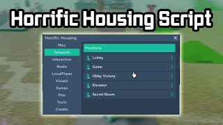 Horrific Housing Script - (Teleports, Inf Jump, ESP & More)