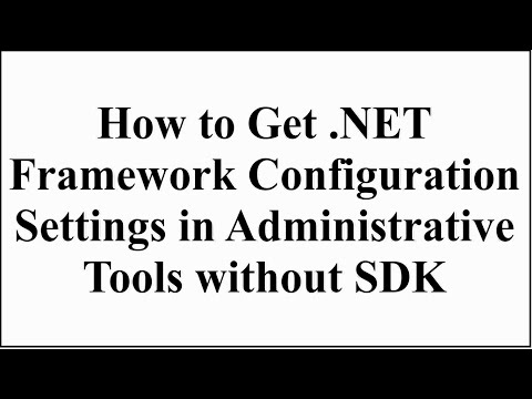 How to get .NET Framework Configuration Tool in Administrative Tools without SDK