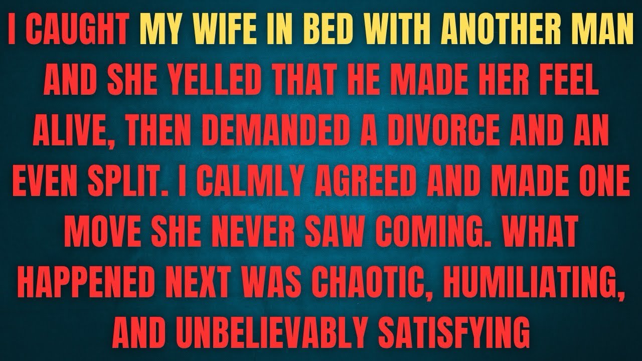 I CAUGHT MY WIFE IN BED WITH ANOTHER MAN AND SHE YELLED THAT HE MADE HER FEEL ALIVE, THEN DEMANDED 
