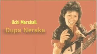 Dupa Neraka - Uchi Marshall