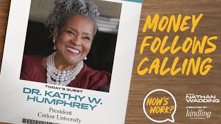 Information Money Follows Calling — Kathy Humphrey | How's Work Ep. 4 Guide