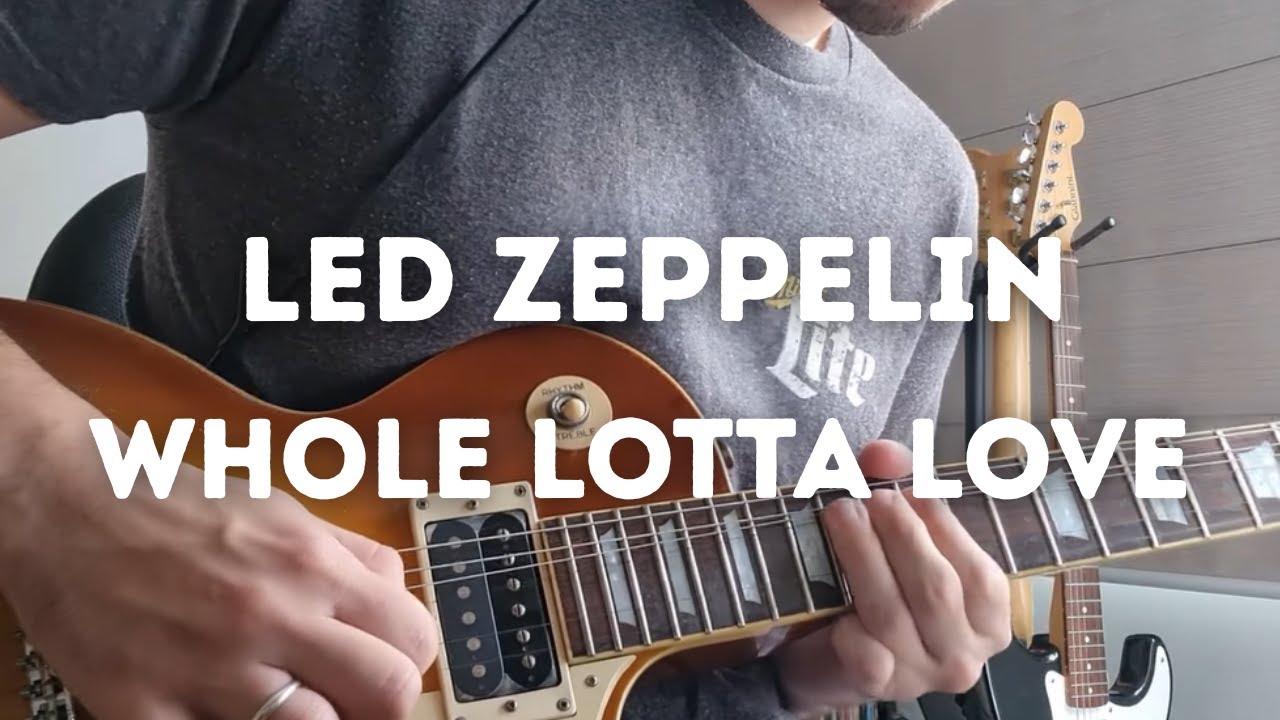 Led Zeppelin - Whole Lotta Love (Guitar Cover)