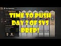 Time To Push Day 2 of SvS Prep!