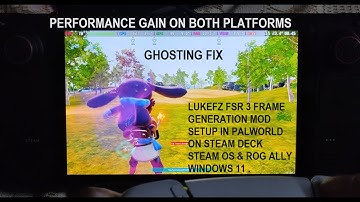 Palworld LukeFZ FSR 3 Frame Generation Mod Setup on Steam Deck Steam OS & Rog Ally Windows 11