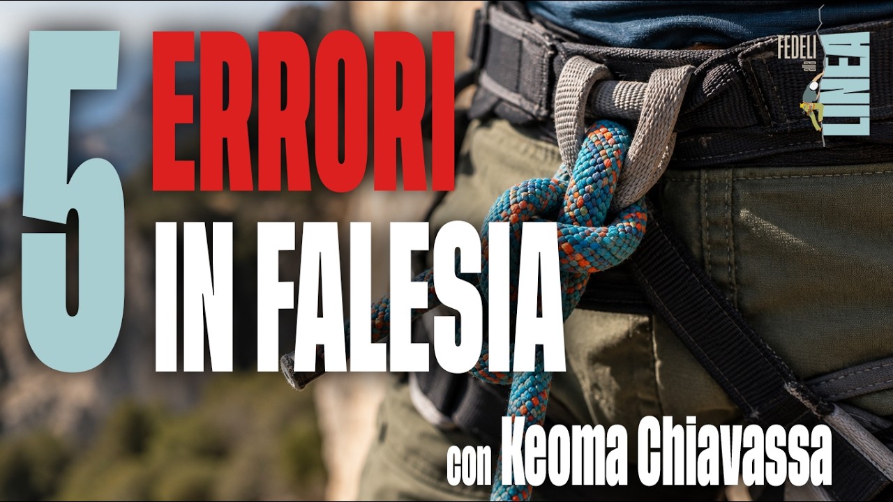 I 5 ERRORI più comuni in FALESIA. Ecco come EVITARLI e arrampicare in sicurezza