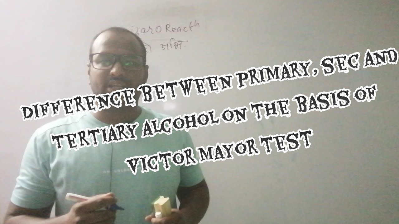 Difference between primary, sec, and tertiary alcohol on the basis of victo mayor test YouTube