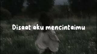 Disaat aku mencintaimu - [speed up   reverb]