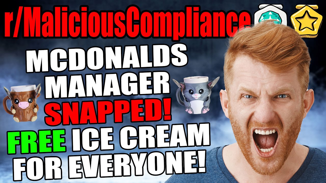r/MaliciousCompliance - McDonald’s Manager SNAPPED! Free Ice Cream for EVERYONE!