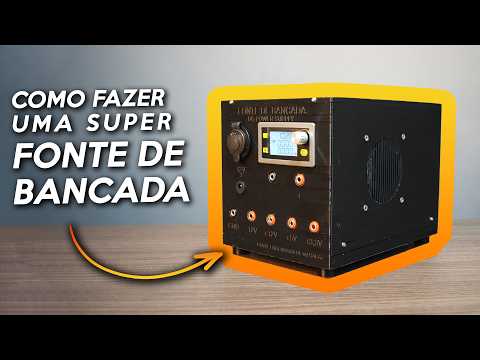 Fonte de Bancada DIY Regulável | Melhor que Comprar Pronta?