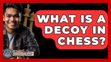 What Is A Decoy In Chess? - The Board Game Xpert
