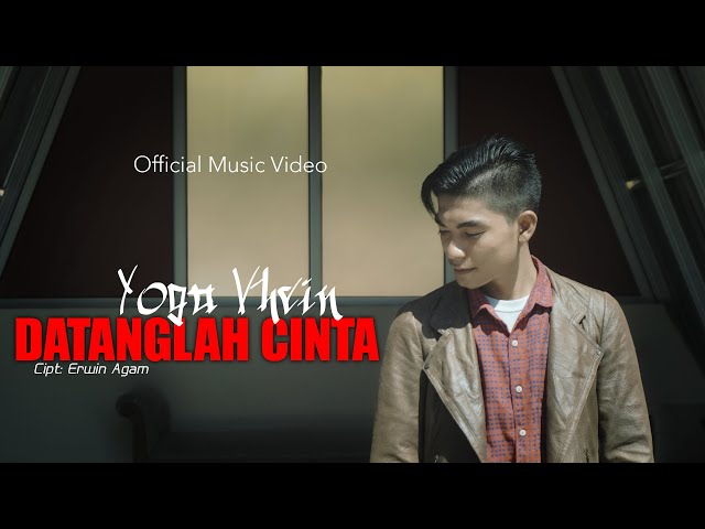 Yoga Vhein - Datanglah Cinta (Official Music Video ) class=