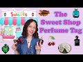 Sweet Shop Perfume Tag Sweet Gourmand Fragrances Smell like a Snack Delicious Perfumes Candy Store
