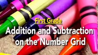 Everyday Mathematics: Adding and Subtracting on a Number Grid - 1st Grade