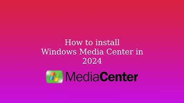 How to Install Windows Media Center in 2024 (8.1/10/11)