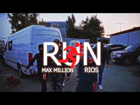 MAX MILLION & RIOS - RUN (Official Music Video)