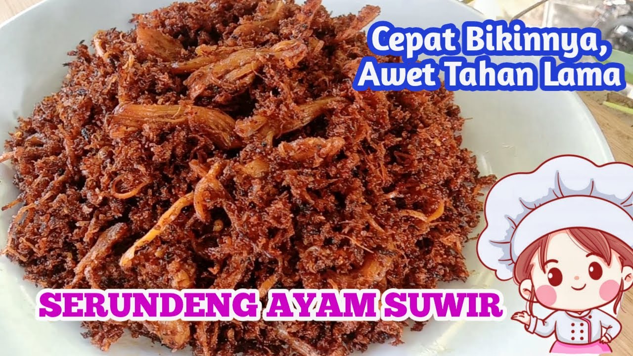 SERUNDENG DAGING Ayam Suwir, MANIS GURIH ENDEUUUSSS & TAHAN LAMA