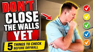 5 Things You MUST Check Before Drywall Goes Up (Or You'll Regret It)