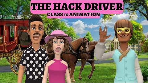 The Hack Driver Class 10 Animation | in Hindi | The Hack Driver Animated Story | Class 10 English