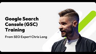 Google Search Console (GSC) Training Video From SEO Expert Chris Long Profile
