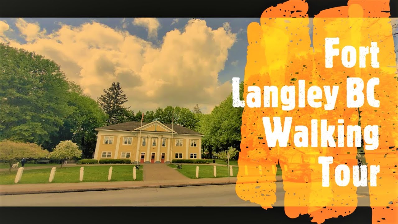 fort langley walking tour