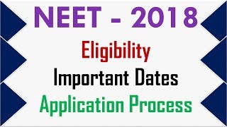How to apply for NEET 2018 ? See NEET 2018 Application Process, Eligibility , Important Dates