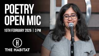 Poetry Open Mic Live at The Habitat | 15th February 2026 | 3 PM