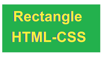 How To Create A Rectangle Using CSS in HTML