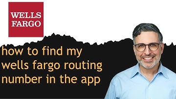 how to find my wells fargo routing number in the app