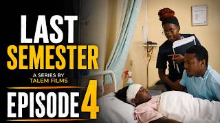 Last Semester Episode 4 - New Zimbabwean Movie Series