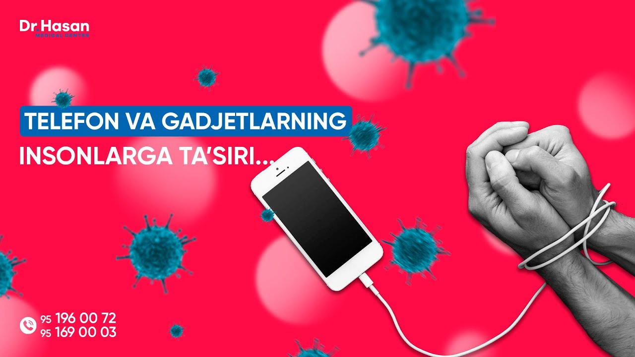telefon-va-gadjetlarning-inson-salomatligiga-ta-siri-doctor-hasan