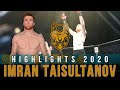 IMRAN TAISULTANOV HIGHLIGHTS 2020