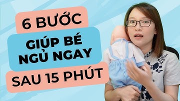 6 Bước Giúp Bé Ngủ Ngay Sau 15 Phút (Trình Tự Ngủ Ngày Trong Luyện EASY)