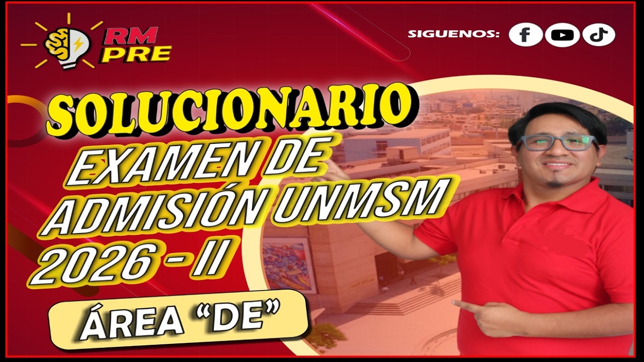 SOLUCIONARIO EXAMEN DE ADMISION UNMSM 2026 II / AREA DE (RM)