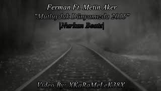 Ferman ft Metin aker Mutluyduk dünyamızda Resimi