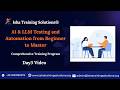 AI &amp; LLM Testing Day3 On 18th May 2026.Pls contact or WhatsApp us on +91-9133190573 to enroll.