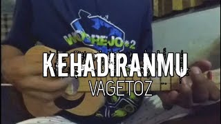 Kehadiranmu - Vagetoz Cover Kentrung #1