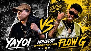 Best of Yayoi vs Flow G 💔 Nonstop OPM Hugot Rap Songs 2026 Heartbroken Playlist