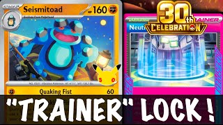 SEISMITOAD : They Can't Use Trainer Cards ! (30TH ANNIVERSARY) PTCG Live