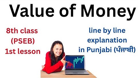 Value of Money (1st lesson -8th class) (PSEB English)  detailed explanation #pseb #8th #explanation 