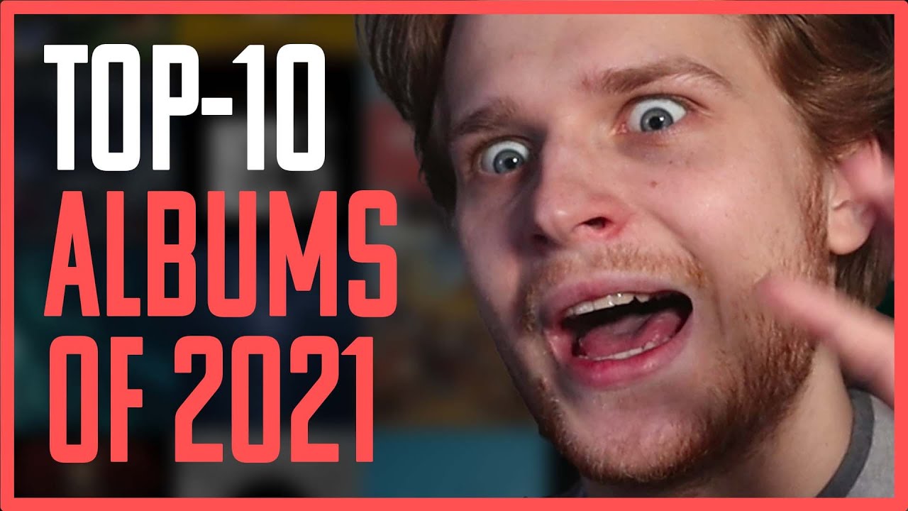 MY TOP 10 BEST ALBUMS OF THE YEAR | 2021