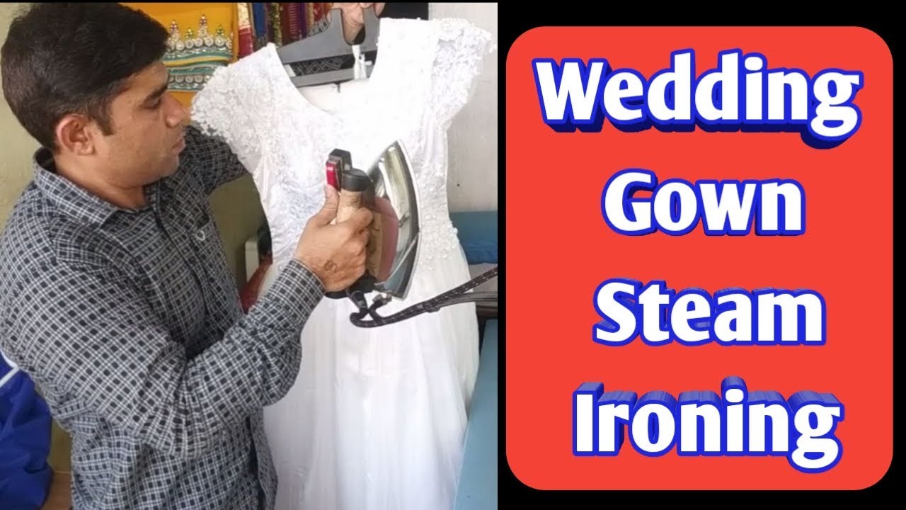 Wedding Gown steam ironing, wedding Gown finishing, (Hindi) YouTube