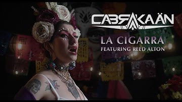 CABRAKAÄN - La Cigarra feat. Reed Alton (Official Metal Version)