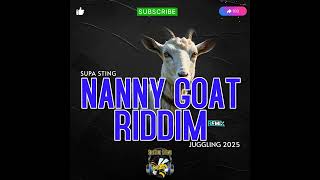 Download Lagu Supa Sting - Nanny Goat Riddim (Remix) Juggling 2025 MP3